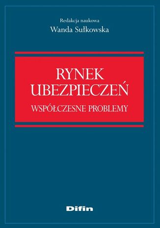 Rynek ubezpieczeń. Współczesne problemy Wanda Sułkowska - okladka książki