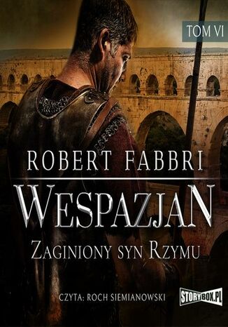 Wespazjan. Tom VI. Zaginiony syn Rzymu Robert Fabbri - okladka książki
