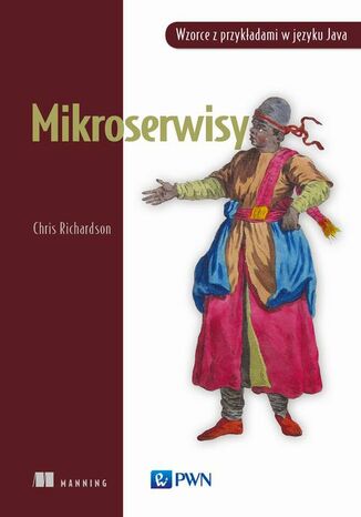Mikroserwisy. Wzorce z przykładami w języku Java Chris Richardson - okladka książki