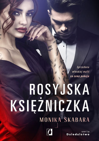 Rosyjska księżniczka. Dziedzictwo. Tom 1 Monika Skabara - okladka książki