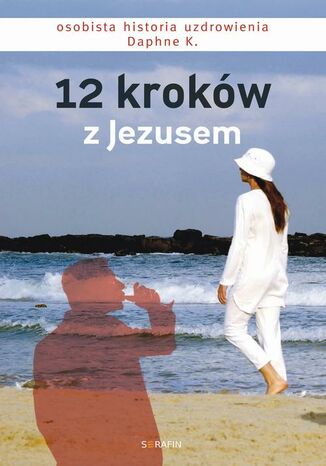 12 kroków z Jezusem Daphne K. - okladka książki