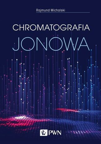 Chromatografia jonowa Rajmund Michalski - okladka książki