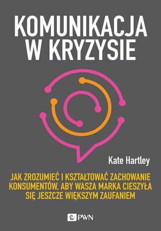 Komunikacja w kryzysie Kate Hartley - okladka książki