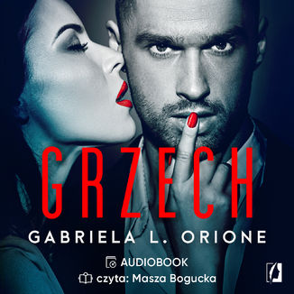 Grzech. Wodząc na pokuszenie. Tom 1 Gabriela L. Orione - audiobook MP3