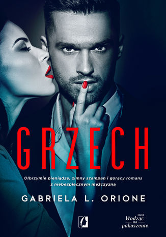 Grzech. Wodząc na pokuszenie. Tom 1 Gabriela L. Orione - okladka książki