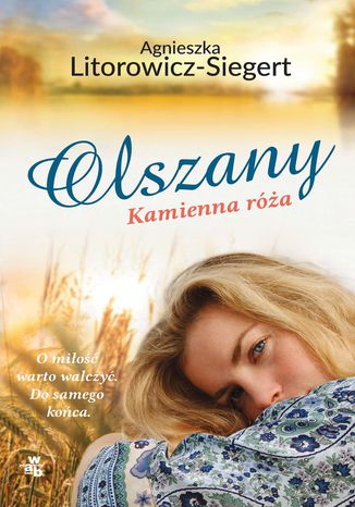 Olszany. Kamienna róża. Tom 2 Agnieszka Litorowicz-Siegert - okladka książki