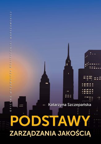 Podstawy zarządzania jakością Katarzyna Szczepańska - okladka książki
