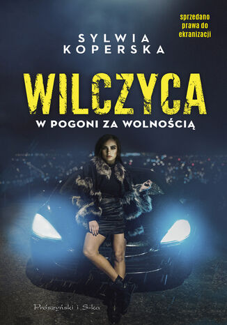 Wilczyca. W pogoni za wolnością Sylwia Koperska - okladka książki