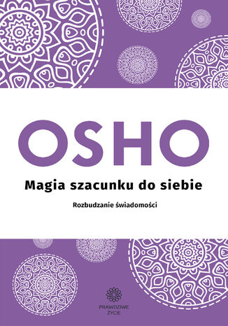 Magia szacunku do siebie. Rozbudzanie świadomości Osho - okladka książki