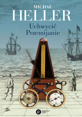 Uchwycić przemijanie Michał Heller - okladka książki