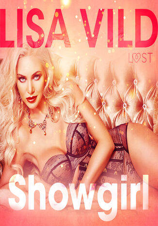 LUST. Showgirl - opowiadanie erotyczne Lisa Vild - okladka książki