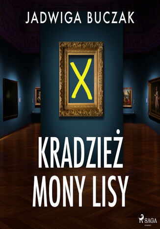 Kradzież Mony Lisy Jadwiga Buczak - okladka książki