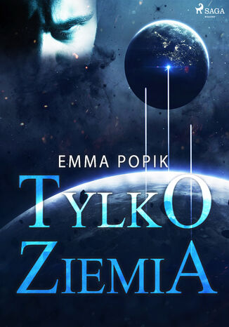 Tylko ziemia Emma Popik - okladka książki