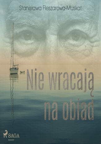 Nie wracają na obiad Stanisława Fleszarowa-Muskat - okladka książki