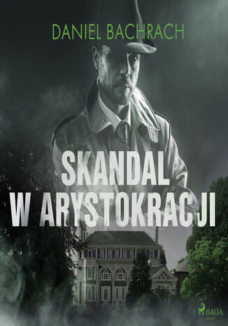 Skandal w arystokracji Daniel Bachrach - okladka książki