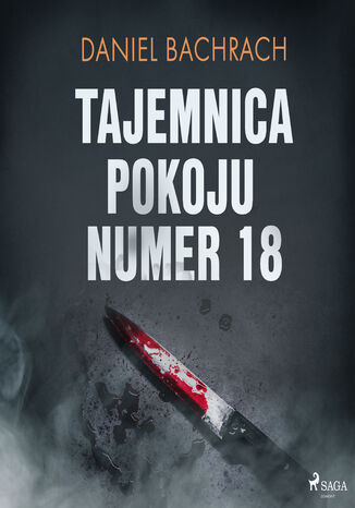 Tajemnica pokoju numer 18 Daniel Bachrach - okladka książki