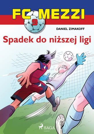 FC Mezzi. FC Mezzi 9 - Spadek do niższej ligi (#9) Daniel Zimakoff - okladka książki