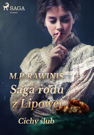 Saga rodu z Lipowej. Saga rodu z Lipowej 24: Cichy ślub Marian Piotr Rawinis - okladka książki