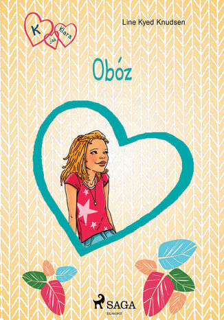 K jak Klara. K jak Klara 9 - Obóz Line Kyed Knudsen - okladka książki