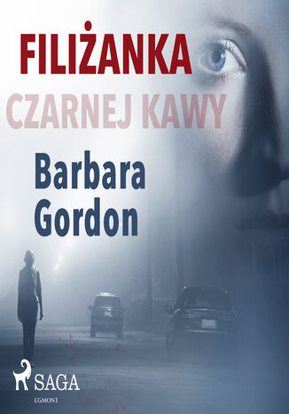 Filiżanka czarnej kawy Barbara Gordon - okladka książki