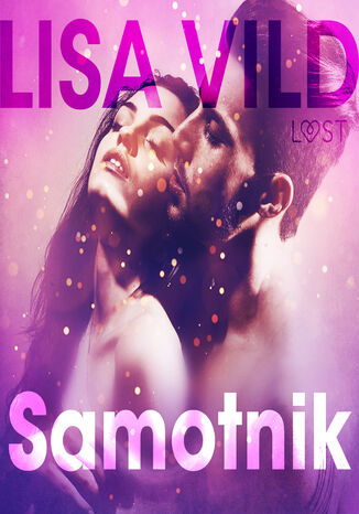 LUST. Samotnik - opowiadanie erotyczne Lisa Vild - okladka książki