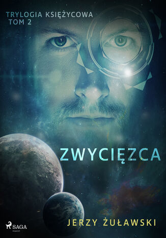 Trylogia Księżycowa. Trylogia księżycowa 2: Zwycięzca Jerzy Żuławski - okladka książki
