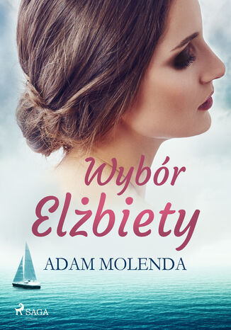Wybór Elżbiety Adam Molenda - okladka książki