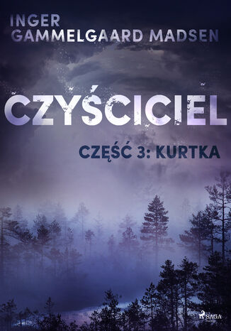 Czyściciel. Czyściciel 3: Kurtka Inger Gammelgaard Madsen - okladka książki