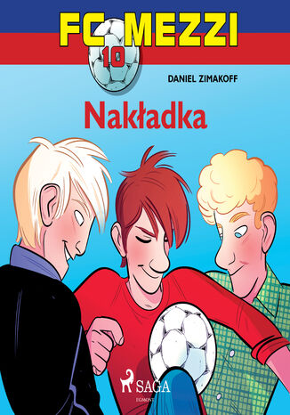 FC Mezzi. FC Mezzi 10 - Nakładka (#10) Daniel Zimakoff - okladka książki