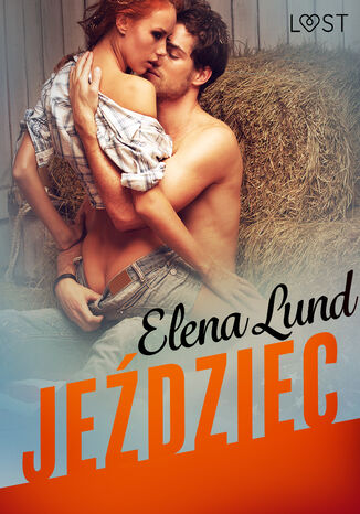 LUST. Jeździec - opowiadanie erotyczne Elena Lund - okladka książki