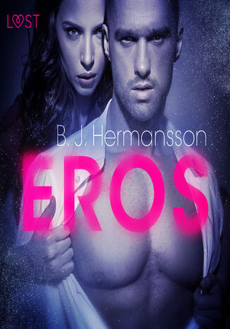 LUST. Eros - opowiadanie erotyczne B. J. Hermansson - okladka książki