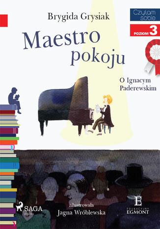 I am reading - Czytam sobie. Maestro pokoju - O Ignacym Paderewskim Brygida Grysiak - okladka książki