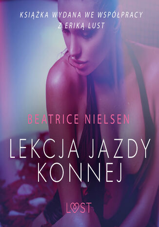 LUST. Lekcja jazdy konnej - opowiadanie erotyczne Beatrice Nielsen - okladka książki