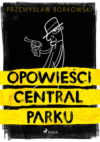 Opowieści Central Parku Przemysław Borkowski - okladka książki