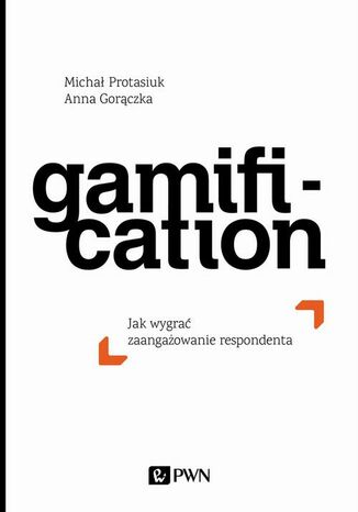 Gamification Anna Gorączka, Michał Protasiuk - okladka książki