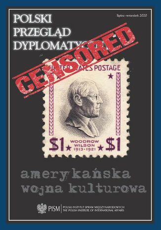 Polski Przegląd Dyplomatyczny 3/2020 Damian Wnukowski, Melchior Szczepanik, Jolanta Szymańska, Agnieszka Legucka, Veronika Jóźwiak, Dominik Kopiński, A. Wess Mitchell, Robert Kupiecki, Thomas Wright, Nicolas Tenzer, Wojciech Lorenz, Janusz Sarnowski, Paweł Selera, Anna Maria Dyner, Marek Rodzik, Jakub Benedyczak, Sławomir Dębski, Joanna Jaworska, Martyna Pustoszkin - okladka książki