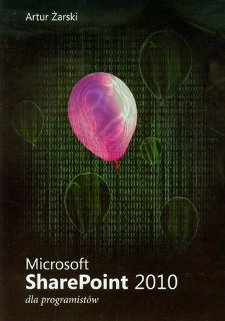 Microsoft SharePoint 2010 dla programistów Artur Żarski - okladka książki