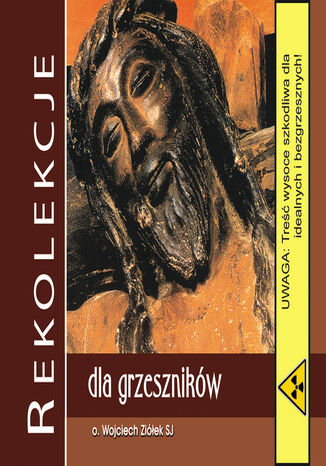 Rekolekcje dla grzeszników Wojciech Ziółek SJ - okladka książki