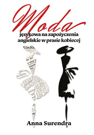 Moda językowa na zapożyczenia angielskie w prasie kobiecej Anna Surendra - okladka książki