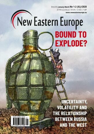 New Eastern Europe 1-2/2020 Wielu Autorów, Wojciech Przybylski, Krzysztof Czyżewski, Aleksandra Kuczyńska-Zonik, Adam Lelonek, Adam Balcer, Agnieszka Legucka - okladka książki