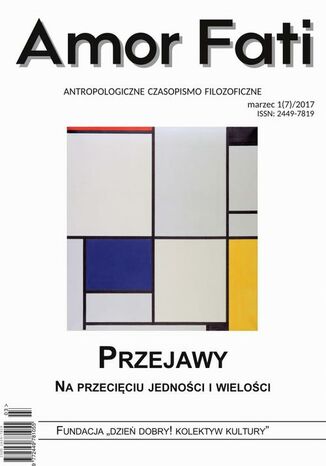 Amor Fati 1(7)/2017 Zuzanna Sokołowska, Anna Gil, Marta Maliszewska, Marcin Dżugaj, Barbara Trygar, Karolina Owczarek, Bartłomiej K. Krzych, Agata Starczak, David Thistlewood - okladka książki