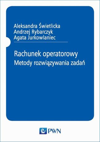 Rachunek operatorowy Aleksandra Świetlicka, Andrzej Rybarczyk, Agata Jurkowlaniec - okladka książki