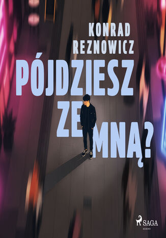 Pójdziesz ze mną? Konrad Reznowicz - okladka książki