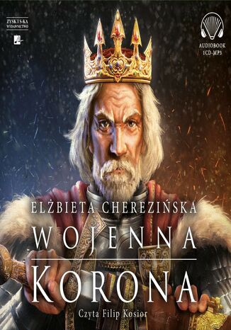 Odrodzone królestwo. Wojenna korona. Tom 4 Elżbieta Cherezińska - okladka książki