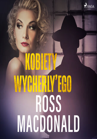 Kobiety Wycherlyego Ross Macdonald - okladka książki