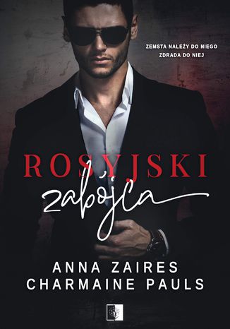 Rosyjski zabójca Anna Zaires, Charmaine Pauls - okladka książki