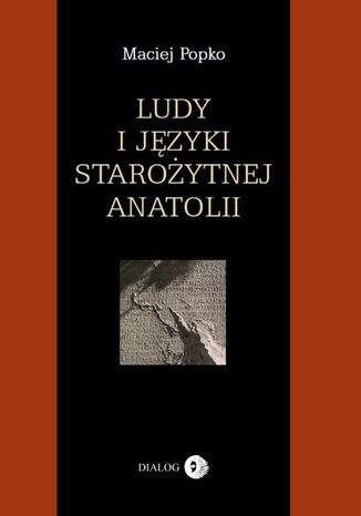 Ludy i języki starożytnej Anatolii Popko Maciej - okladka książki