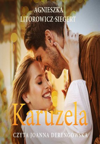 Karuzela Agnieszka Litorowicz-Siegert - audiobook MP3