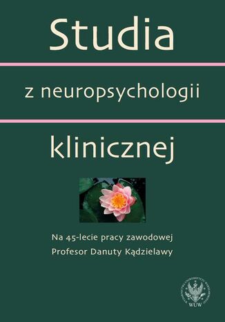 Studia z neuropsychologii klinicznej Emilia Łojek, Anna Bolewska, Hanna Okuniewska - okladka książki