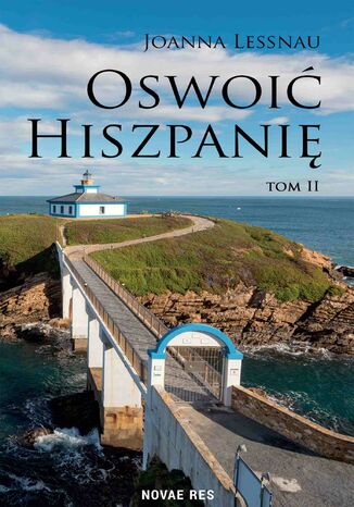 Oswoić Hiszpanię. Tom 2 Joanna Lessnau - okladka książki